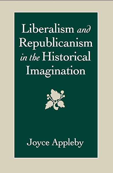 Liberalism and Republicanism in the Historical Imagination